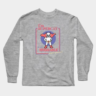 im supercat with huggable superpower Long Sleeve T-Shirt